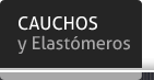 Cauchos y elastómeros